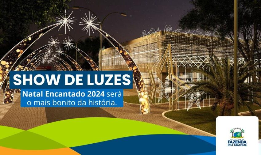  HOJE!!! ABERTURA DO NATAL ENCANTADO EM FAZENDA RIO GRANDE